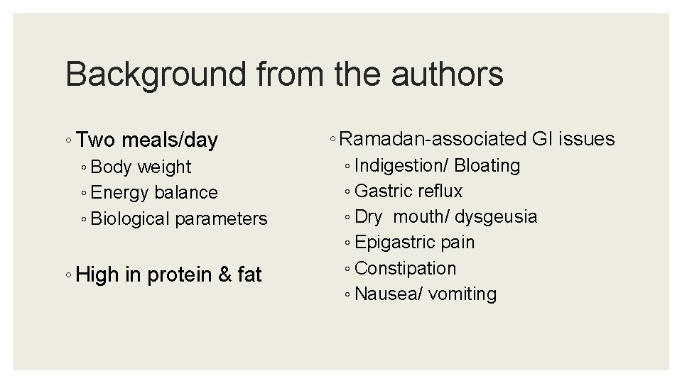 Background from the authors ◦ Two meals/day ◦ Body weight ◦ Energy balance ◦