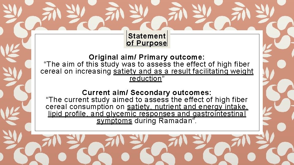 Statement of Purpose Original aim/ Primary outcome: “The aim of this study was to