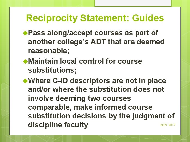Reciprocity Statement: Guides u. Pass along/accept courses as part of another college’s ADT that
