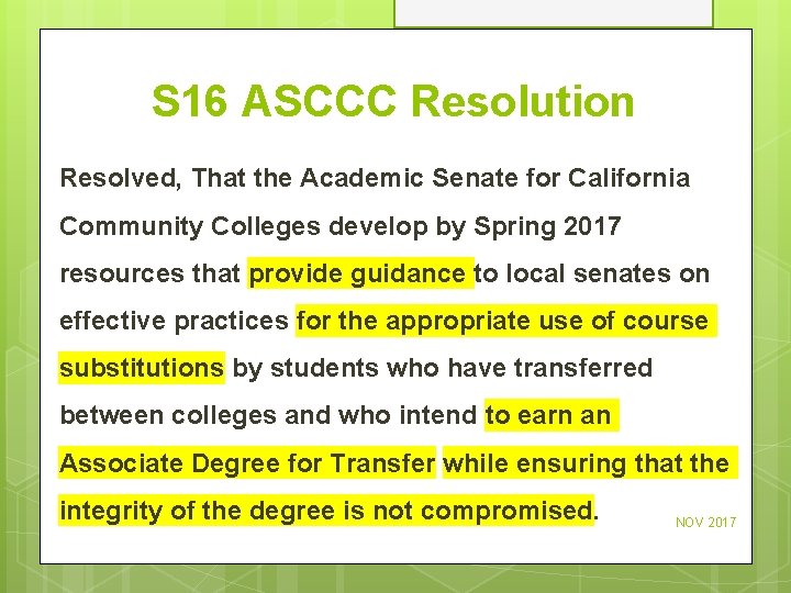 S 16 ASCCC Resolution Resolved, That the Academic Senate for California Community Colleges develop