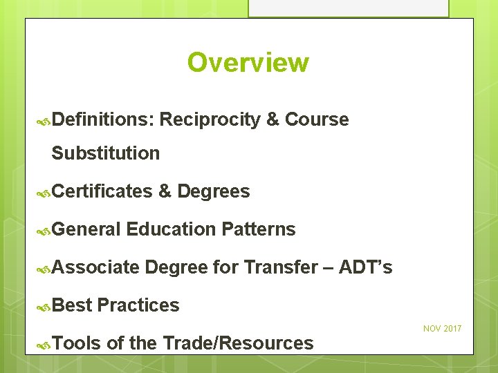 Overview Definitions: Reciprocity & Course Substitution Certificates General Education Patterns Associate Best & Degrees