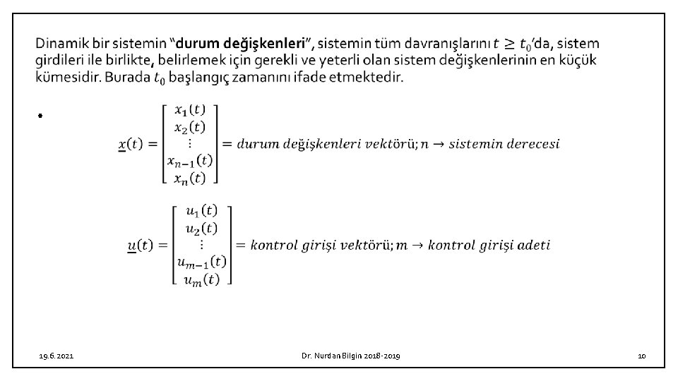  • 19. 6. 2021 Dr. Nurdan Bilgin 2018 -2019 10 