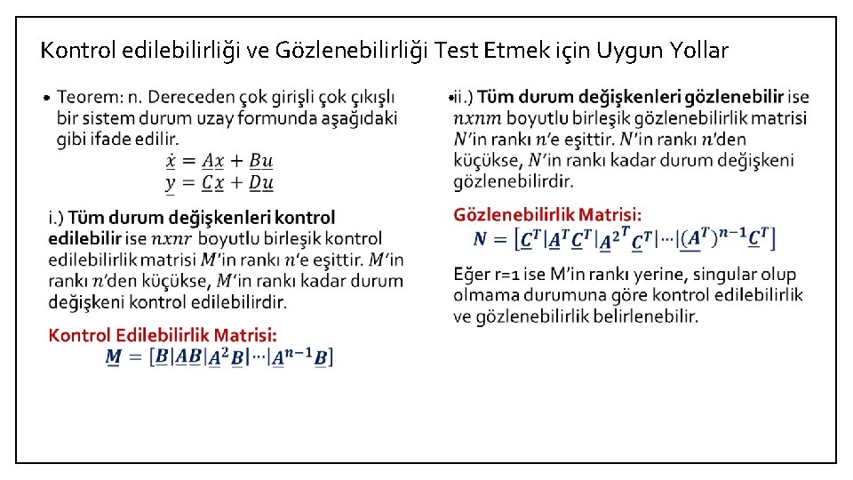 Kontrol edilebilirliği ve Gözlenebilirliği Test Etmek için Uygun Yollar • • 