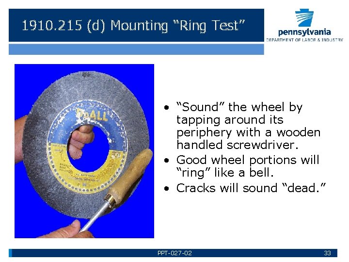 1910. 215 (d) Mounting “Ring Test” • “Sound” the wheel by tapping around its