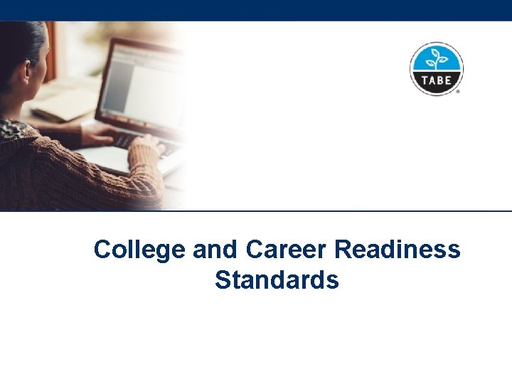 College and Career Readiness Standards 