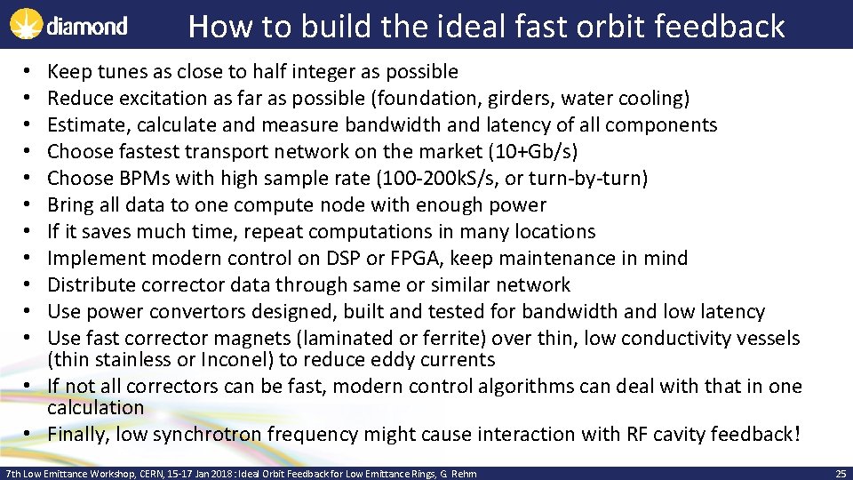 How to build the ideal fast orbit feedback Keep tunes as close to half