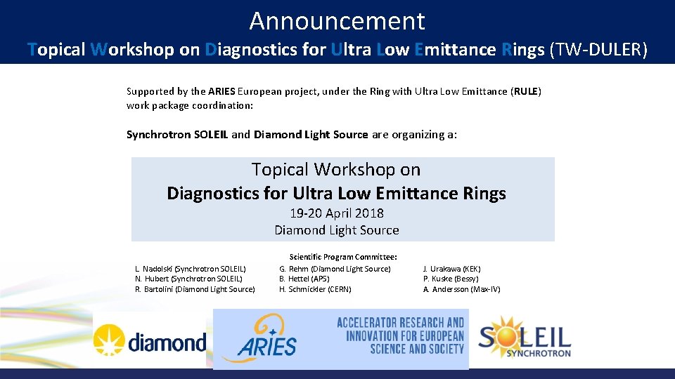 Announcement Topical Workshop on Diagnostics for Ultra Low Emittance Rings (TW-DULER) Supported by the