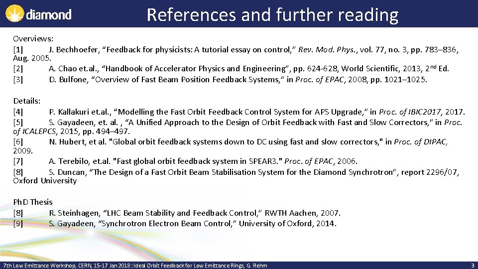 References and further reading Overviews: [1] J. Bechhoefer, “Feedback for physicists: A tutorial essay