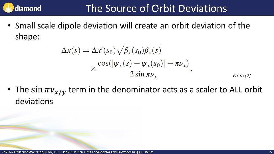 The Source of Orbit Deviations • From [2] 7 th Low Emittance Workshop, CERN,