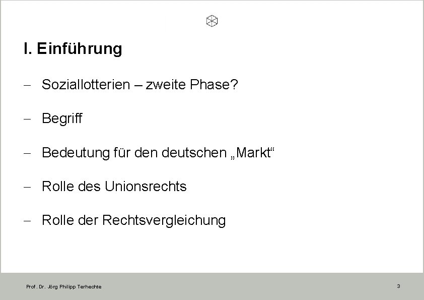 I. Einführung - Soziallotterien – zweite Phase? - Begriff - Bedeutung für den deutschen