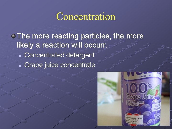 Concentration The more reacting particles, the more likely a reaction will occurr. n n
