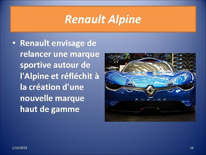 Renault Alpine • Renault envisage de relancer une marque sportive autour de l'Alpine et