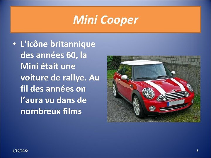 Mini Cooper • L’icône britannique des années 60, la Mini était une voiture de