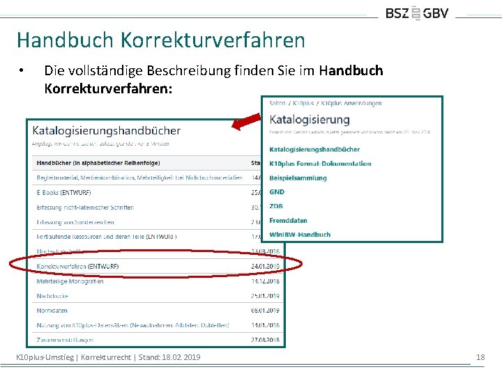 Handbuch Korrekturverfahren • Die vollständige Beschreibung finden Sie im Handbuch Korrekturverfahren: K 10 plus-Umstieg