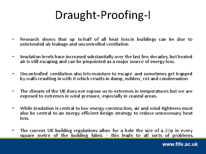 Draught-Proofing-I • Research shows that up to half of all heat loss in buildings