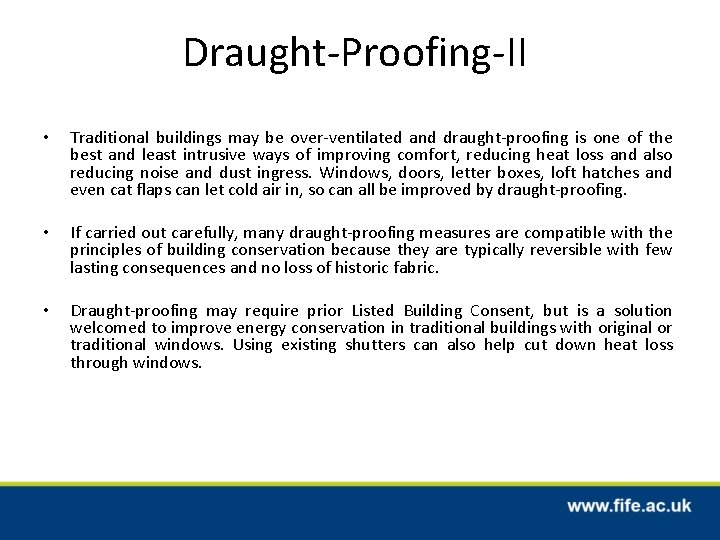 Draught-Proofing-II • Traditional buildings may be over-ventilated and draught-proofing is one of the best