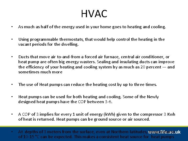 HVAC • As much as half of the energy used in your home goes