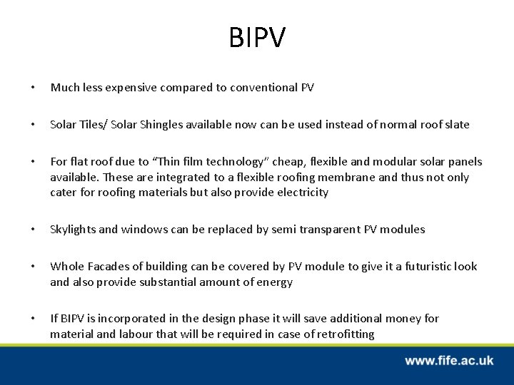 BIPV • Much less expensive compared to conventional PV • Solar Tiles/ Solar Shingles