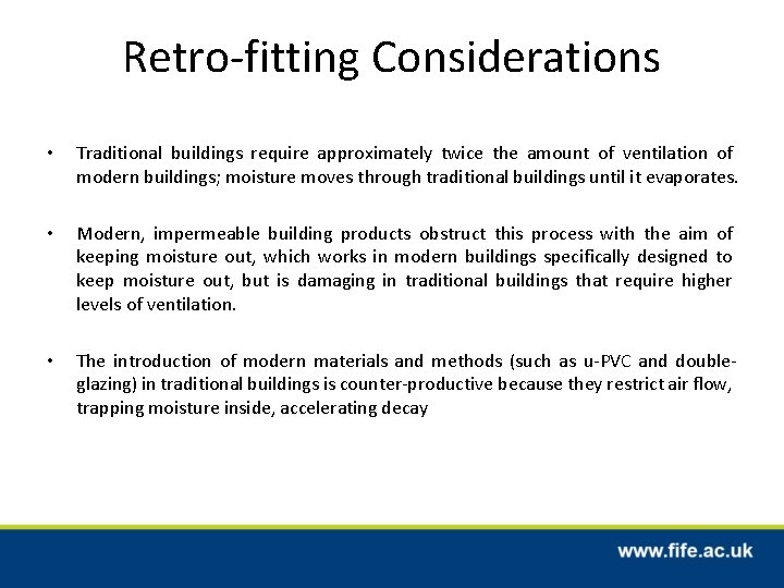Retro-fitting Considerations • Traditional buildings require approximately twice the amount of ventilation of modern