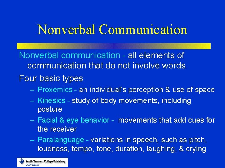 Nonverbal Communication Nonverbal communication - all elements of communication that do not involve words
