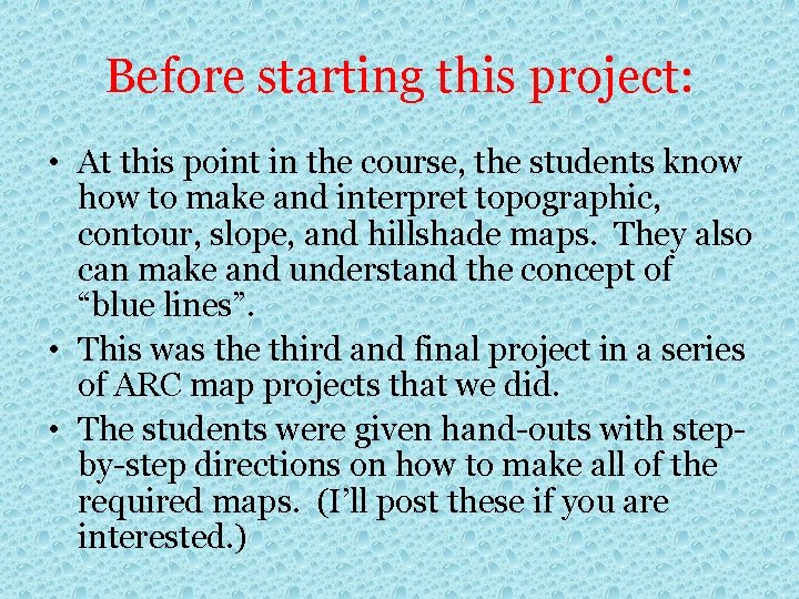 Before starting this project: • At this point in the course, the students know