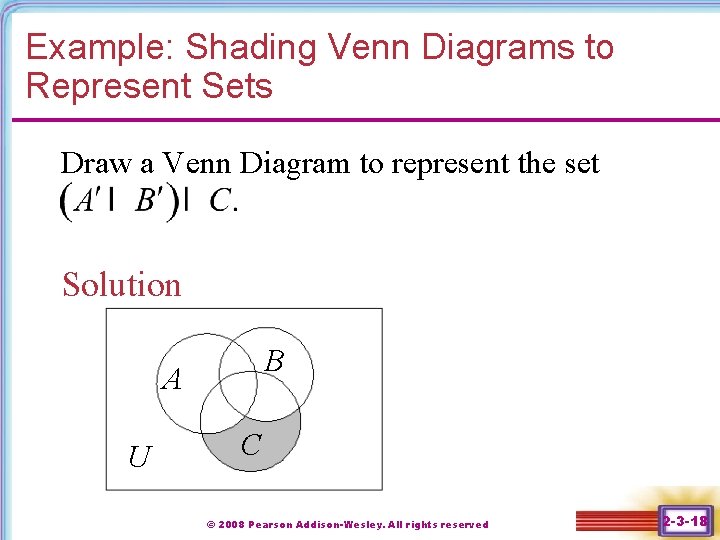 Example: Shading Venn Diagrams to Represent Sets Draw a Venn Diagram to represent the