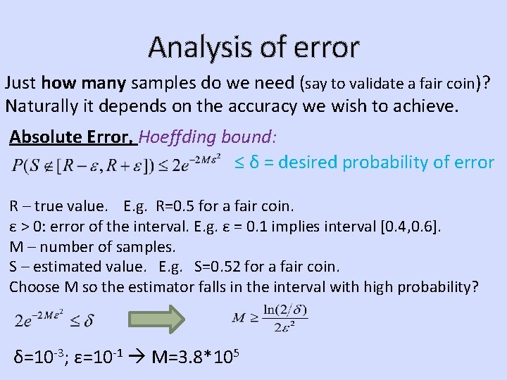 Analysis of error Just how many samples do we need (say to validate a