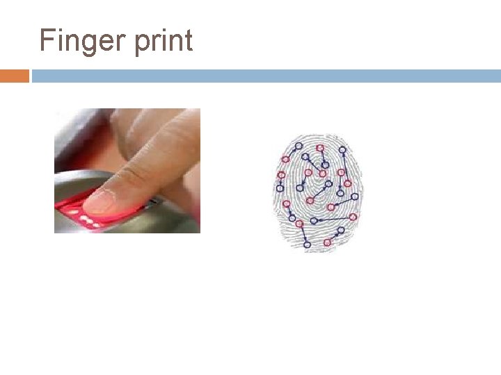 Finger print 