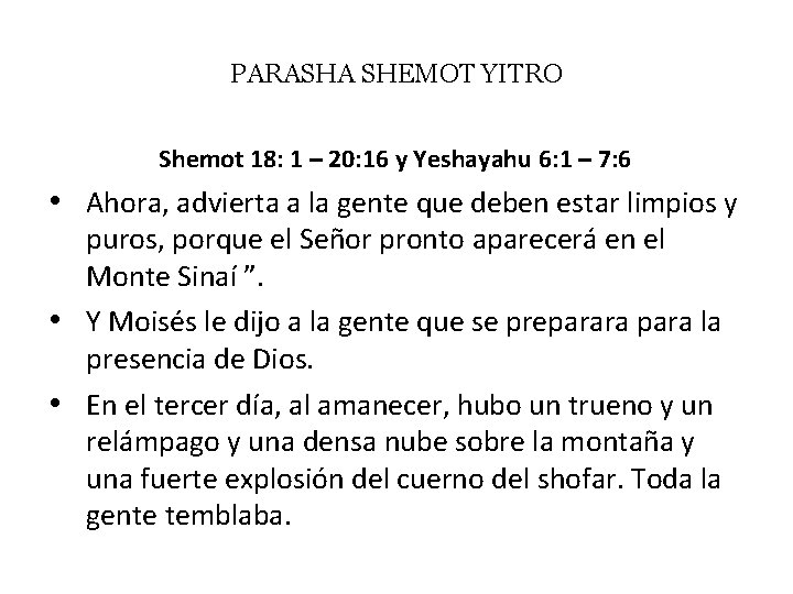 PARASHA SHEMOT YITRO Shemot 18: 1 – 20: 16 y Yeshayahu 6: 1 –