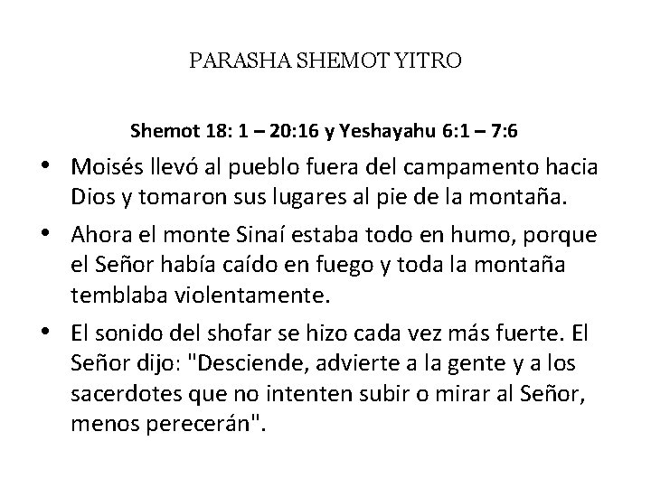 PARASHA SHEMOT YITRO Shemot 18: 1 – 20: 16 y Yeshayahu 6: 1 –