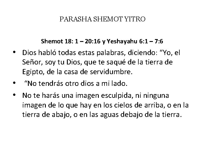 PARASHA SHEMOT YITRO Shemot 18: 1 – 20: 16 y Yeshayahu 6: 1 –