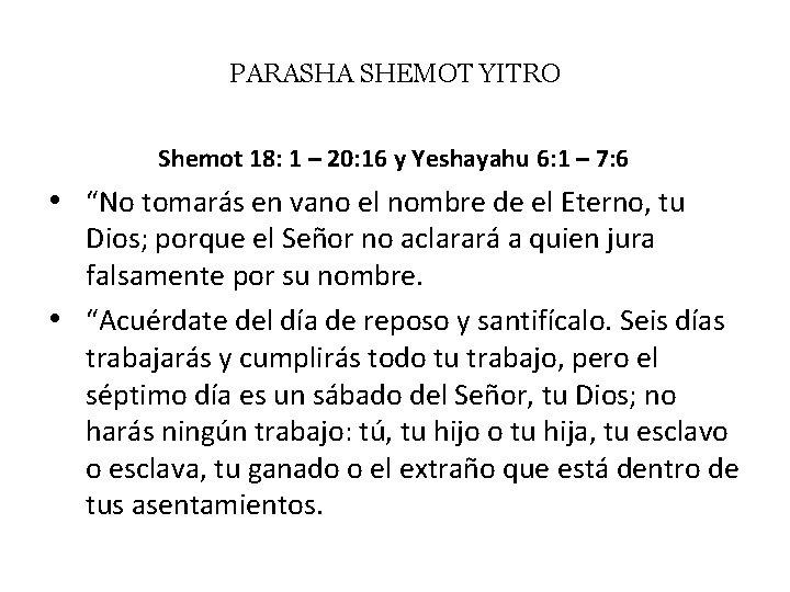 PARASHA SHEMOT YITRO Shemot 18: 1 – 20: 16 y Yeshayahu 6: 1 –