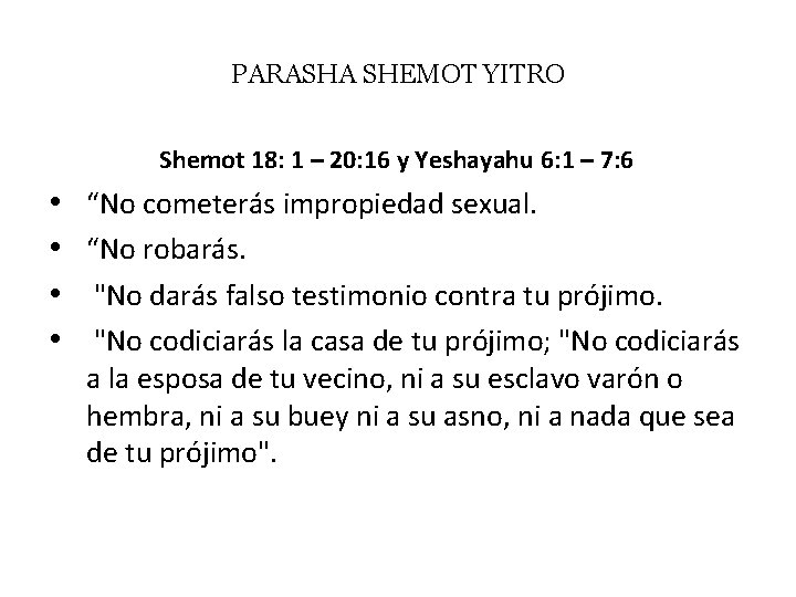 PARASHA SHEMOT YITRO Shemot 18: 1 – 20: 16 y Yeshayahu 6: 1 –