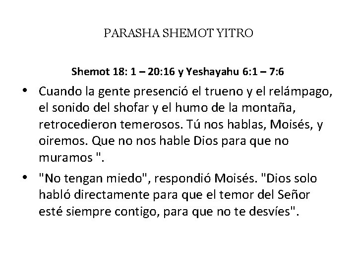 PARASHA SHEMOT YITRO Shemot 18: 1 – 20: 16 y Yeshayahu 6: 1 –