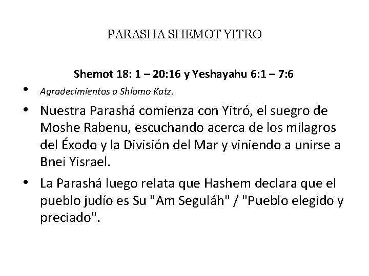 PARASHA SHEMOT YITRO Shemot 18: 1 – 20: 16 y Yeshayahu 6: 1 –