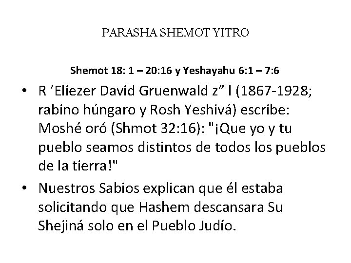 PARASHA SHEMOT YITRO Shemot 18: 1 – 20: 16 y Yeshayahu 6: 1 –