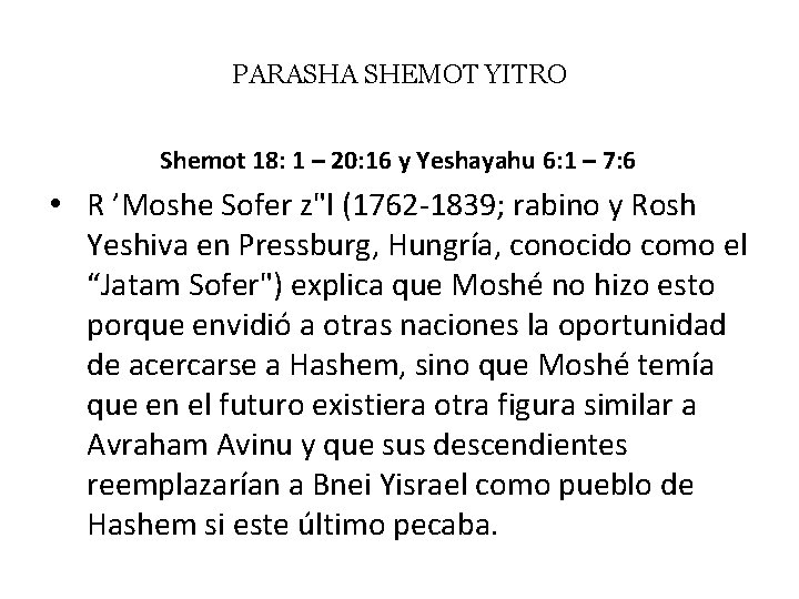 PARASHA SHEMOT YITRO Shemot 18: 1 – 20: 16 y Yeshayahu 6: 1 –