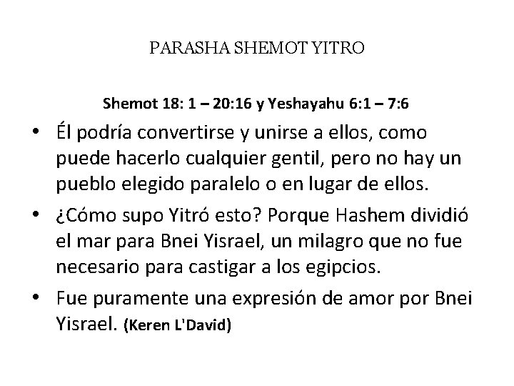 PARASHA SHEMOT YITRO Shemot 18: 1 – 20: 16 y Yeshayahu 6: 1 –