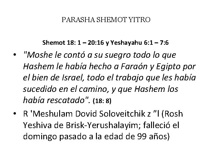 PARASHA SHEMOT YITRO Shemot 18: 1 – 20: 16 y Yeshayahu 6: 1 –