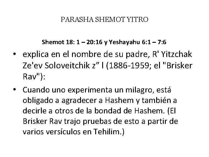 PARASHA SHEMOT YITRO Shemot 18: 1 – 20: 16 y Yeshayahu 6: 1 –
