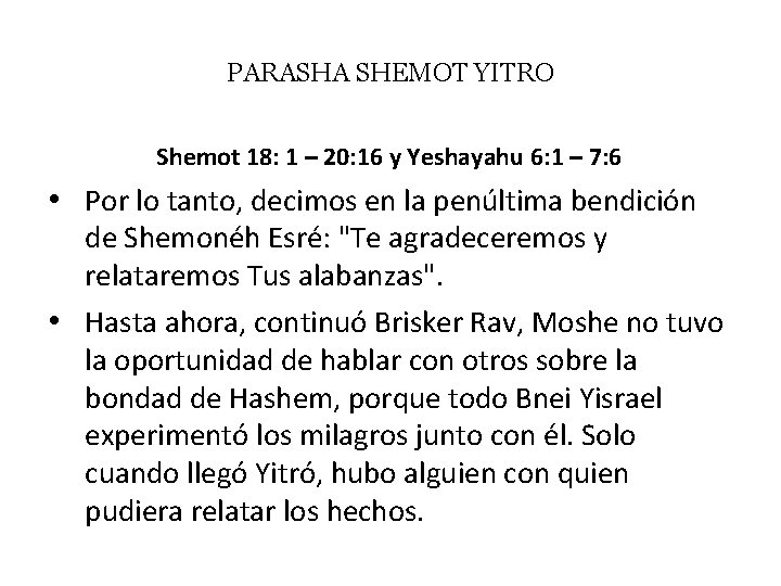 PARASHA SHEMOT YITRO Shemot 18: 1 – 20: 16 y Yeshayahu 6: 1 –