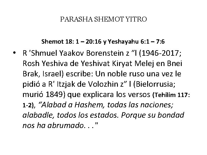 PARASHA SHEMOT YITRO Shemot 18: 1 – 20: 16 y Yeshayahu 6: 1 –