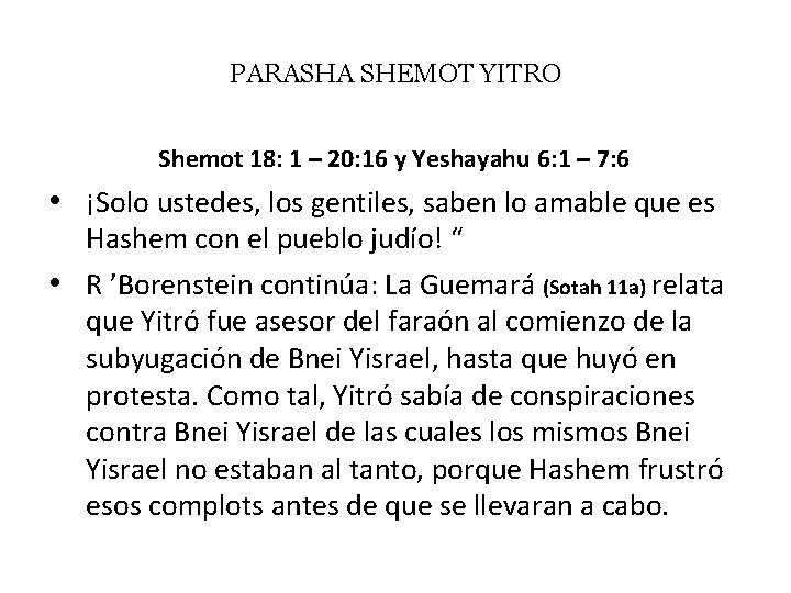 PARASHA SHEMOT YITRO Shemot 18: 1 – 20: 16 y Yeshayahu 6: 1 –