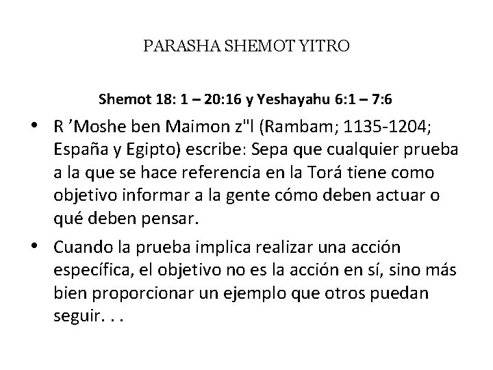 PARASHA SHEMOT YITRO Shemot 18: 1 – 20: 16 y Yeshayahu 6: 1 –