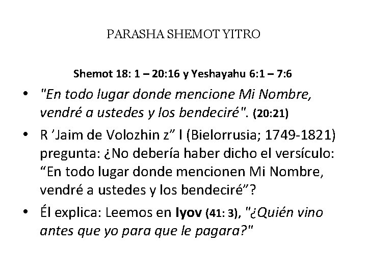 PARASHA SHEMOT YITRO Shemot 18: 1 – 20: 16 y Yeshayahu 6: 1 –