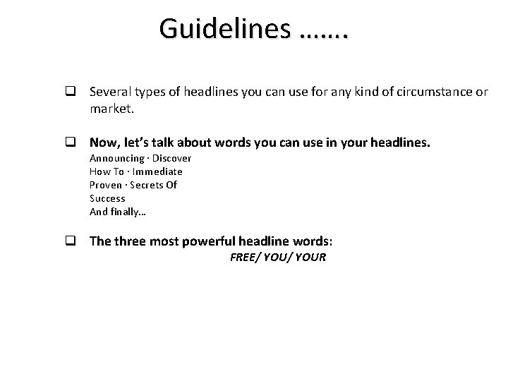 Guidelines ……. q Several types of headlines you can use for any kind of