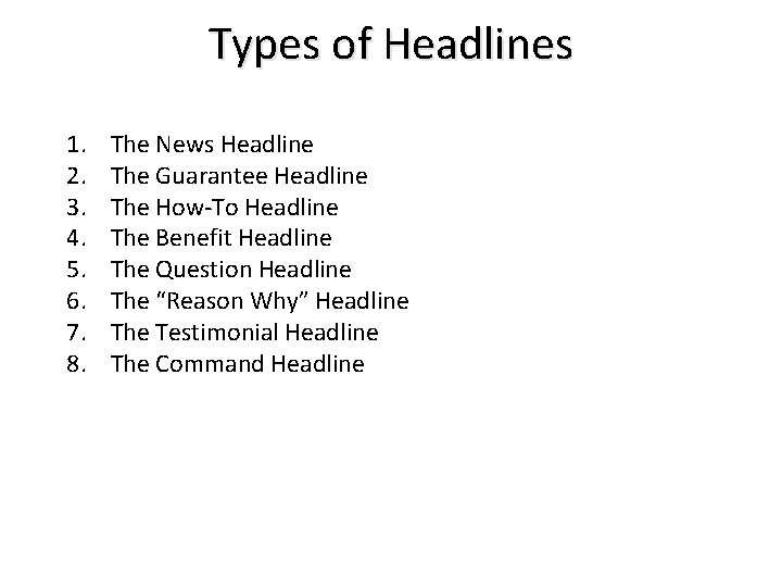 Types of Headlines 1. 2. 3. 4. 5. 6. 7. 8. The News Headline