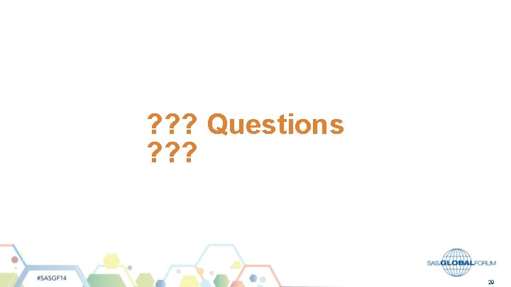 ? ? ? Questions ? ? ? 29 