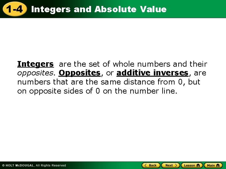 1 -4 Integers and Absolute Value Integers are the set of whole numbers and