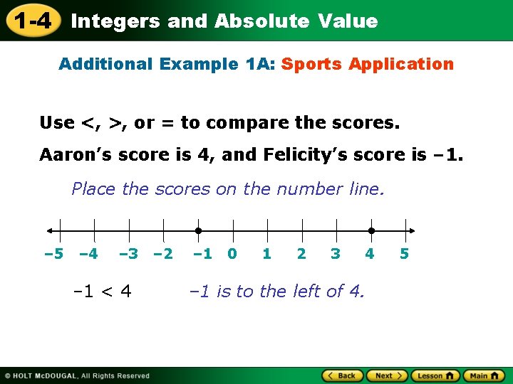 1 -4 Integers and Absolute Value Additional Example 1 A: Sports Application Use <,